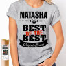 Женская футболка Best of The Best Наташа
