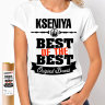 Женская футболка Best of The Best Ксения