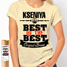 Женская футболка Best of The Best Ксения