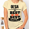 Женская футболка Best of The Best Ольга